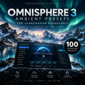 Promotional graphic for Omnisphere 3 Ambient Presets, showing a digital software interface overlaid on a dramatic mountain-and-lake landscape with aurora lights. Text reads 'Omnisphere 3 Ambient Presets', '100 Scandinavian Soundcapes', and feature icons at the bottom.