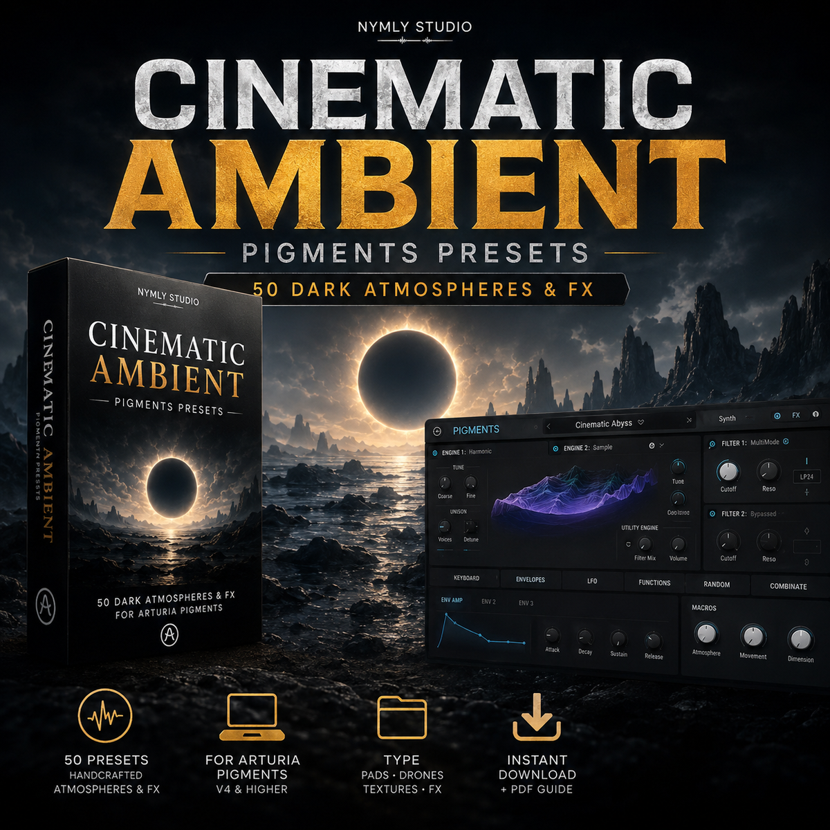 Promotional graphic for 'Cinematic Ambient Pigments Presets' by Nymly Studio, showing a software box cover, a dark atmospheric landscape scene, and a digital preset interface. Text highlights '50 Dark Atmospheres & FX' and includes compatibility icons for Arturia Pigments V4+ and Type pads.