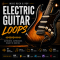 Promotional graphic for an electric guitar music loop pack, featuring a close-up of a sunburst electric guitar on the right and large text reading 'INDIE ROCK & POP ELECTRIC GUITAR LOOPS' on the left. Smaller text highlights loop count, tempo/key labeling, WAV format, instant download, and compatibility with Ableton Live, FL Studio, Logic Pro, Studio One, Pro Tools, and Cubase.
