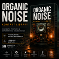 Promotional graphic for the Organic Noise Kontakt Library, showing a stylized software box on a dark textured surface with glowing amber lights and text highlighting 129 playable Kontakt instruments and 299 wav samples. Kontakt Player branding is visible.