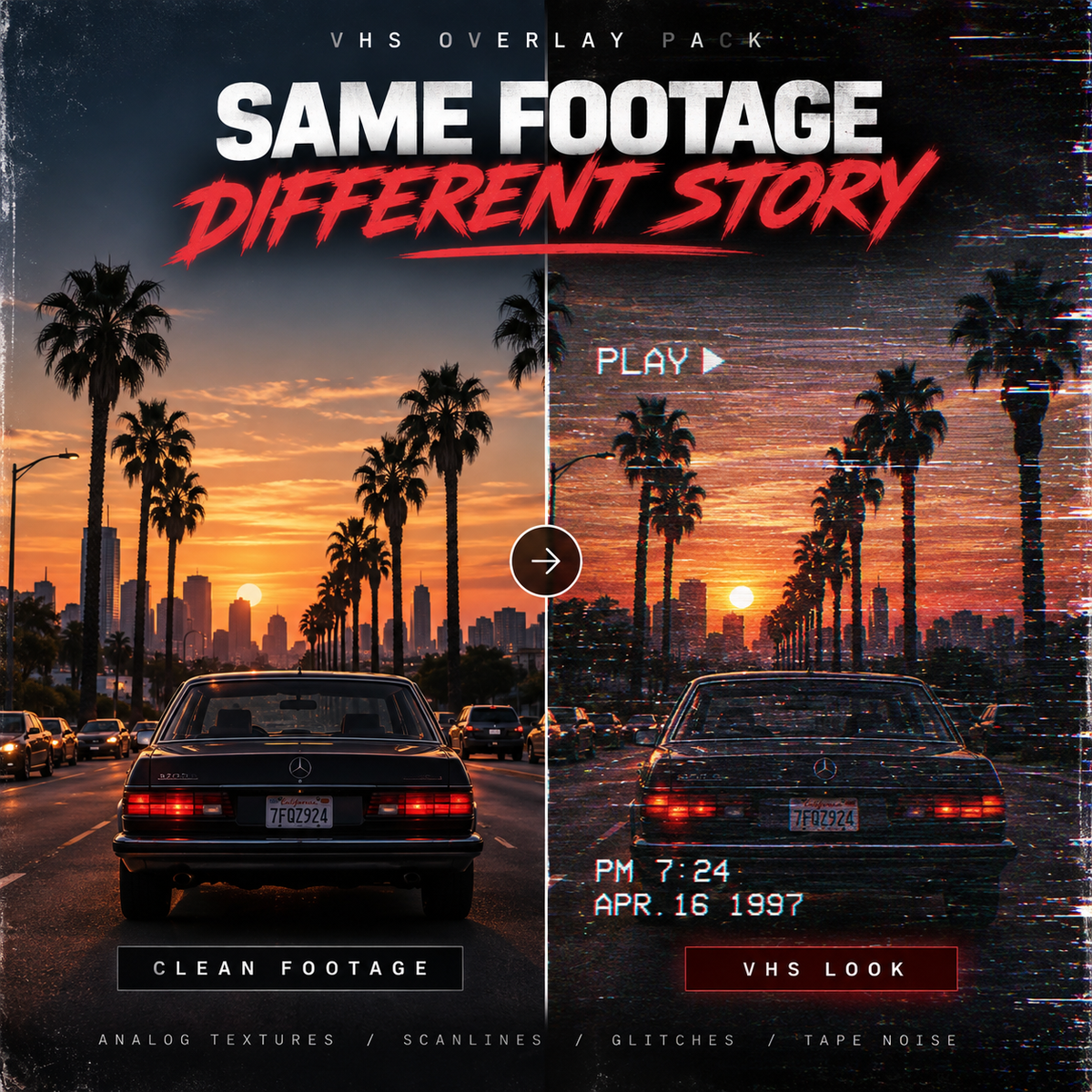 Promotional graphic for a VHS overlay pack showing a split-screen comparison of a sunset city street scene with a car, labeled 'Same Footage Different Story' and 'VHS Overlay Pack.'.