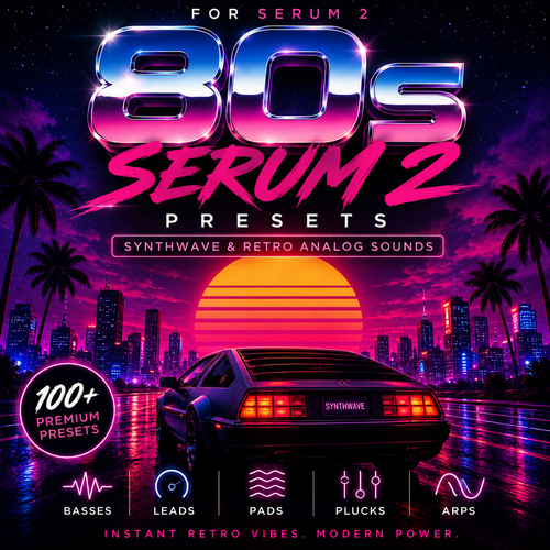 Promotional cover art for Serum 2 presets featuring a neon synthwave city scene with a car, palm trees, and a large orange sun. Bold text reads '80s Serum 2 Presets' with smaller descriptors including 'Synthwave & Retro Analog Sounds,' '100+ Premium Presets,' and feature labels for basses, leads, pads, plucks, and arps.