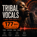 Promotional cover art for a music sample pack titled 'TRIBAL VOCALS WAV LOOP PACK' with '177 WAV LOOPS' in large text. The design features a dark, atmospheric portrait of a woman with traditional face paint and jewelry, a microphone, and orange soundwave graphics.